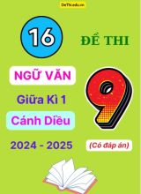 16 Đề thi Ngữ văn 9 giữa kì 1 Cánh Diều 2024-2025 (Có đáp án)